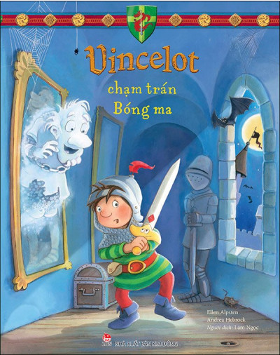 HIỆP SĨ VINCELOT CHẠM TRÁN BÓNG MA