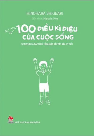 100 Điều kì diệu của cuộc sống - Tự truyện của bác sĩ nổi tiếng Nhật Bản viết năm 99 tuổi