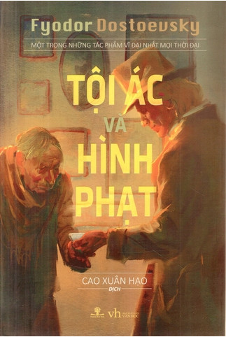 Tội Ác Và Hình Phạt - Một Trong Những Tác Phẩm Vĩ Đại Nhất Mọi Thời Đại (Tbl1 - Bìa Cứng)
