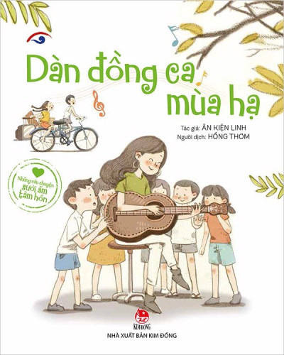 NHỮNG CÂU CHUYỆN SƯỞI ẤM TÂM HỒN - DÀN ĐỒNG CA MÙA HẠ
