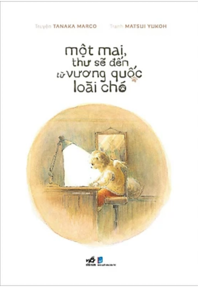 MỘT MAI THƯ SẼ ĐẾN VƯƠNG QUỐC LOÀI CHÓ