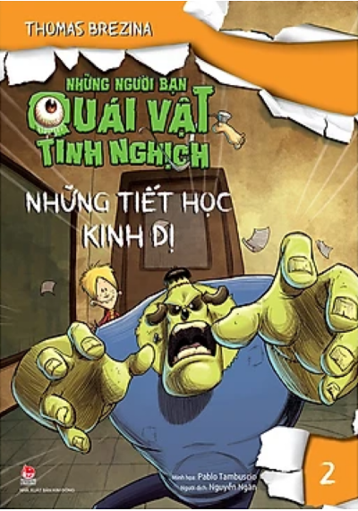 NHỮNG NGƯỜI BẠN QUÁI VẬT TINH NGHỊCH T2 - NHỮNG TIẾT HỌC KINH DỊ