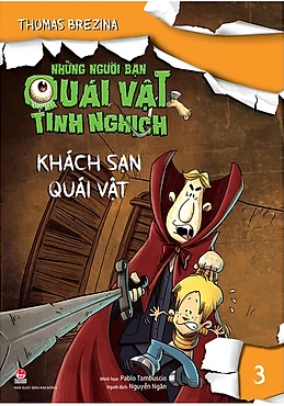 NHỮNG NGƯỜI BẠN QUÁI VẬT TINH NGHỊCH T3 - KHÁCH SẠN QUÁI VẬT