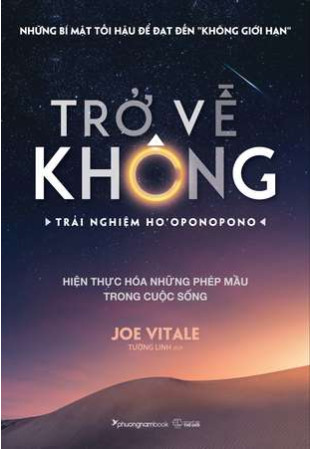 Trở Về Không - Trải Nghiệm Ho'oponopono