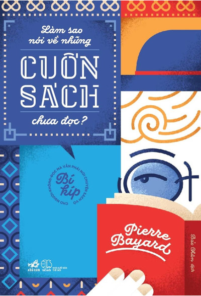 LÀM SAO NÓI VỀ CUỐN SÁCH CHƯA ĐỌC