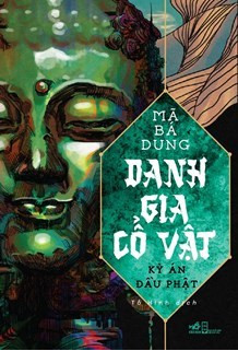 DANH GIA CỔ VẬT - KỲ ÁN ĐẦU PHẬT