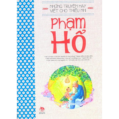 NHỮNG TRUYỆN HAY VIẾT CHO THIẾU NHI-PHẠM HỔ