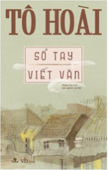 Sổ Tay Viết Văn - Những Chia Sẻ Về Kinh Nghiệm Cầm Bút