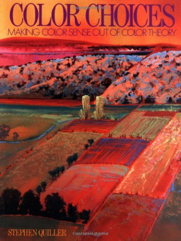Color Choices : Making Color Sense Out of Color Theory