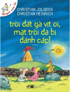 TRỜI ĐẤT GÀ VỊT ƠI MẶT TRỜI ĐÃ BỊ ĐÁNH CẮP