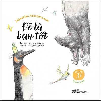ĐỂ LÀ BẠN TỐT (3+)
