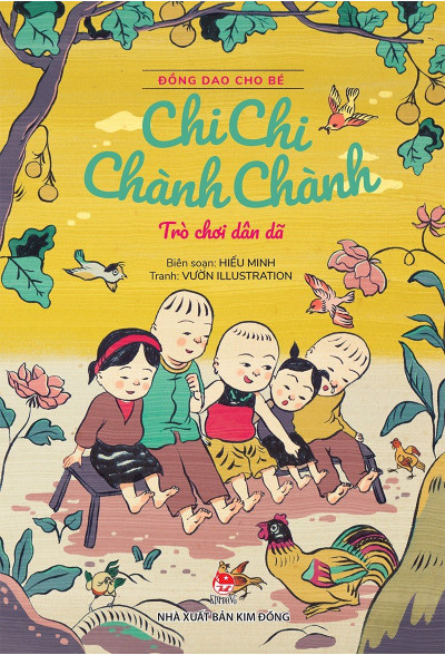ĐỒNG DAO CHO BÉ - CHI CHI CHÀNH CHÀNH TRÒ CHƠI DÂN DÃ
