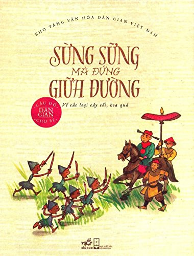 Kho tàng văn hóa dân gian Việt Nam - Sừng sững mà đứng giữa đường