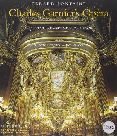 Charles Garnier's Opéra - Architecture And Interior Décor