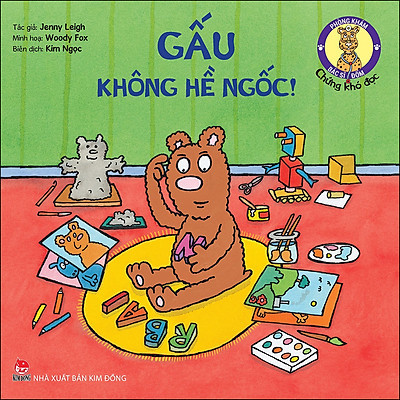 Phòng Khám Bác Sĩ Đốm-Gấu Không Hề Ngốc-Chứng Khó Đọc