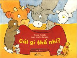 CÁI GÌ THẾ NHỈ