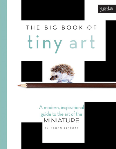 The Big Book of Tiny Art