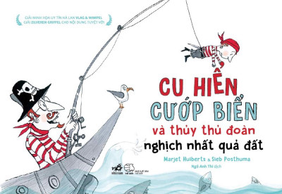 CU HIỂN CƯỚP BIỀN VÀ THỦY THỦ ĐOÀN NGHỊCH NHẤT QUẢ ĐẤT