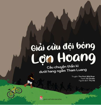 GIẢI CỨU ĐỘI BÓNG LỢN HOANG - CÂU CHUYỆN THẦN KÌ DƯỚI HANG NGẦM THAM LUANG