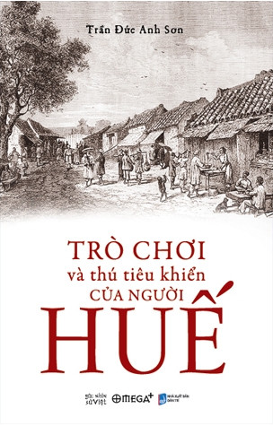 TRÒ CHƠI VÀ THÚ TIÊU KHIỂN CỦA NGƯỜI HUẾ