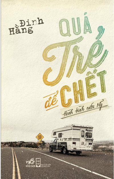 Quá Trẻ Để Chết: Hành Trình Nước Mỹ