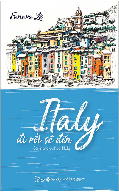 Italy, Đi Rồi Sẽ Đến: Cẩm nang du học Italy