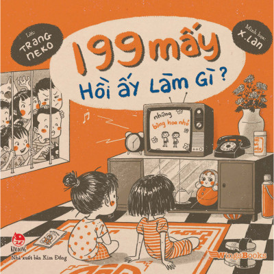 199 mấy - Hồi ấy làm gì?