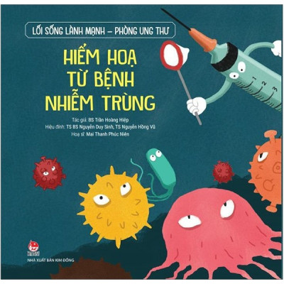 Lối Sống Lành Mạnh - Phòng Ung Thư: Hiểm Họa Từ Bệnh Nhiễm Trùng