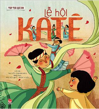 Tập tục quê em - Lễ hội Katê