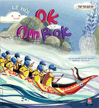 Tập tục quê em - Lễ hội Ok Om Bok