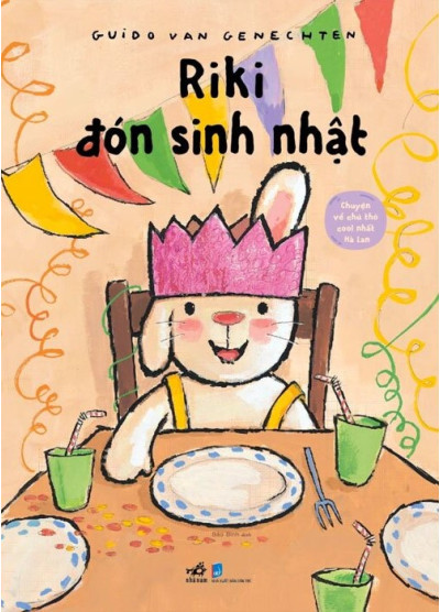 RIKI ĐÓN SINH NHẬT - CHUYỆN VỀ CHÚ THỎ COOL NHẤT HÀ LAN