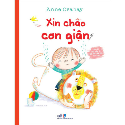 CÙNG BÉ THƯ GIÃN VÀ BỒI ĐẮP CẢM XÚC TÍCH CỰC-XIN CHÀO CƠN GIẬN