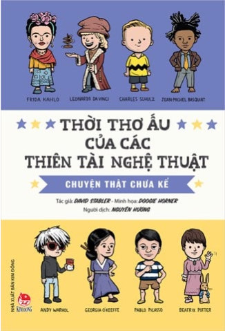 CHUYỆN THẬT CHƯA KỂ - THỜI THƠ ẤU CỦA CÁC THIÊN TÀI NGHỆ THUẬT