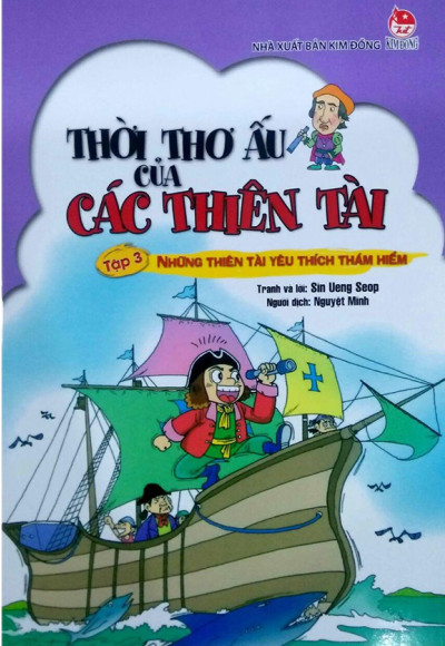 THỜI THƠ ẤU CỦA CÁC THIÊN TÀI T3 - NHỮNG THIÊN TÀI YÊU THÍCH THÁM HIỂM