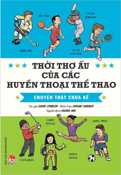 CHUYỆN THẬT CHƯA KỂ - THỜI THƠ ẤU CỦA CÁC HUYỀN THOẠI THỂ THAO