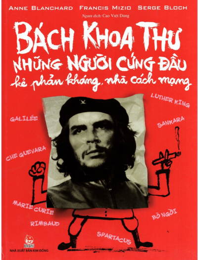 Bách Khoa Thư Những Người Cứng Đầu - Kẻ phản kháng nhà cách mạng
