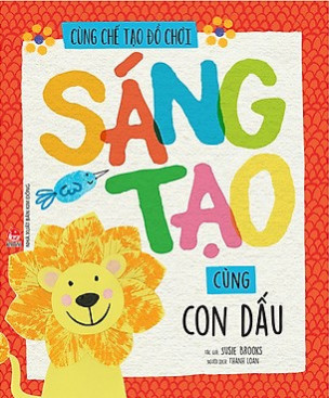 Cùng Chế Tạo Đồ Chơi: Sáng Tạo Cùng Con Dấu
