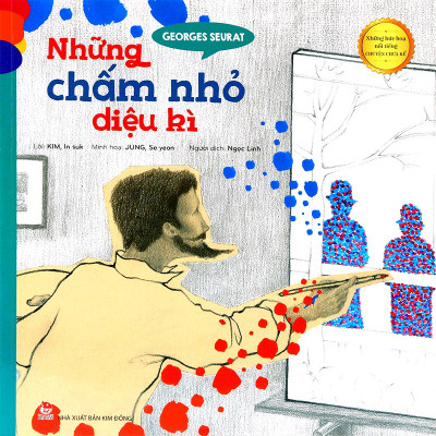 Những Bức Họa Nổi Tiếng Chuyện Chưa Kể - Những Chấm Nhỏ Diệu Kì