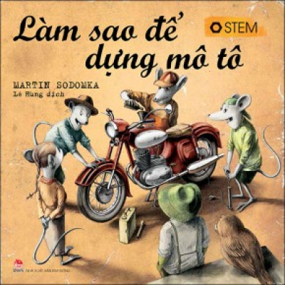 LÀM SAO ĐỂ DỰNG MÔ TÔ