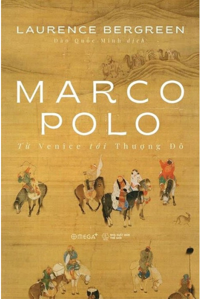 Marco Polo - Từ Venice tới Thượng Đô