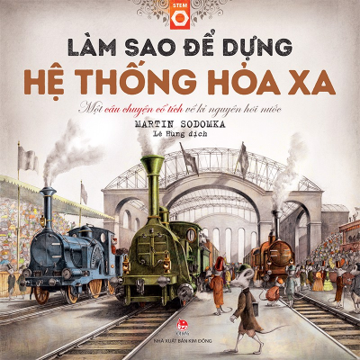 LÀM SAO ĐỂ DỰNG HỆ THỐNG HỎA XA