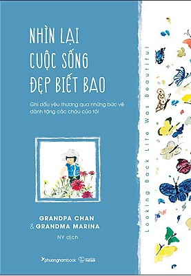 Nhìn Lại Cuộc Sống Đẹp Biết Bao