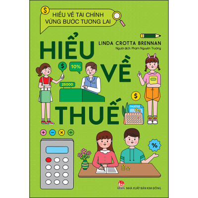 HIỂU VỀ TÀI CHÍNH VỮNG BƯỚC TƯƠNG LAI-HIỂU VỀ THUẾ