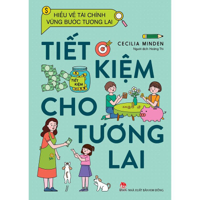 HIỂU VỀ TÀI CHÍNH VỮNG BƯỚC TƯƠNG LAI-TIẾT KIỆM TƯƠNG LAI