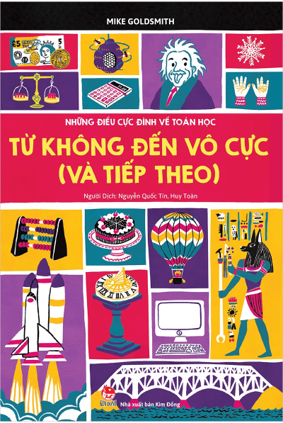 NHỮNG ĐIỀU CỰC ĐỈNH VỀ TOÁN HỌC - TỪ KHÔNG ĐẾN VÔ CỰC (VÀ TIẾP THEO)