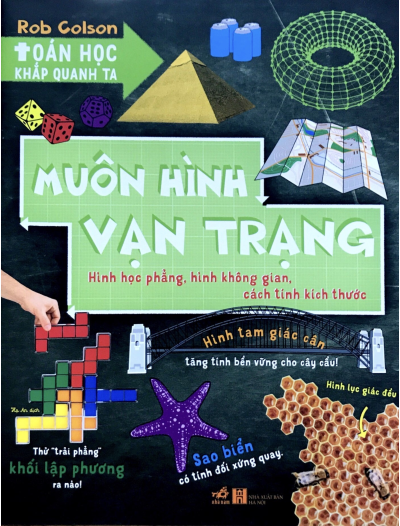 Toán Học Khắp Quanh Ta - Muôn Hình Vạn Trạng