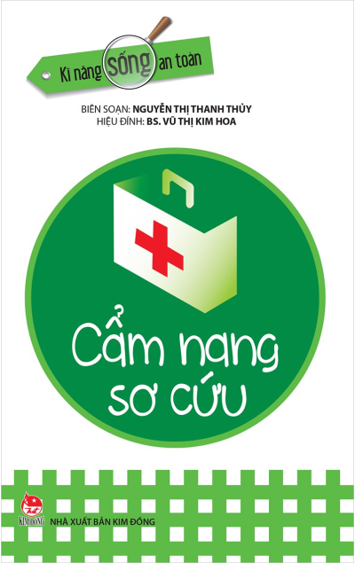 Kĩ Năng Sống An Toàn - Cẩm Nang Sơ Cứu