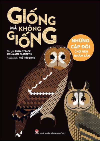 GIỐNG MÀ KHÔNG GIỐNG - NHỮNG CẶP ĐÔI CHỚ NÊN NHẦM LẪN