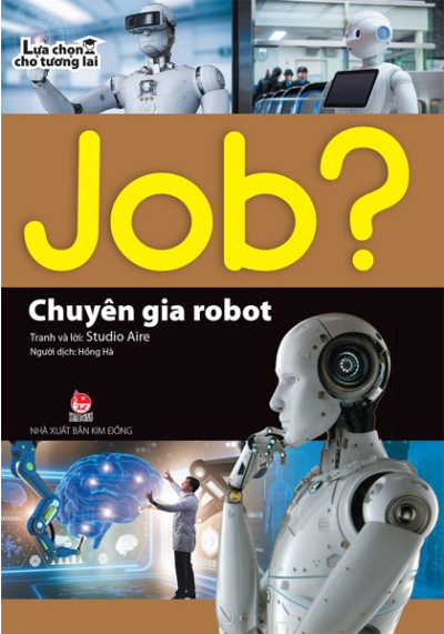 JOB? CHUYÊN GIA ROBOT