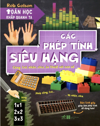 Toán Học Khắp Quanh Ta - Các Phép Tính Siêu Hạng